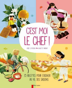 Cest_moi_le_chef_35_recettes_pour_cuisiner_au_fil_des_saisons