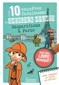 Les_10_enquetes_fabuleuses_de_Sherlo_ck_Holmes_-_Disparitions_a_Paris